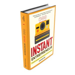 The Instant Entrepreneur
